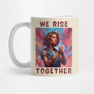 We rise together Mug